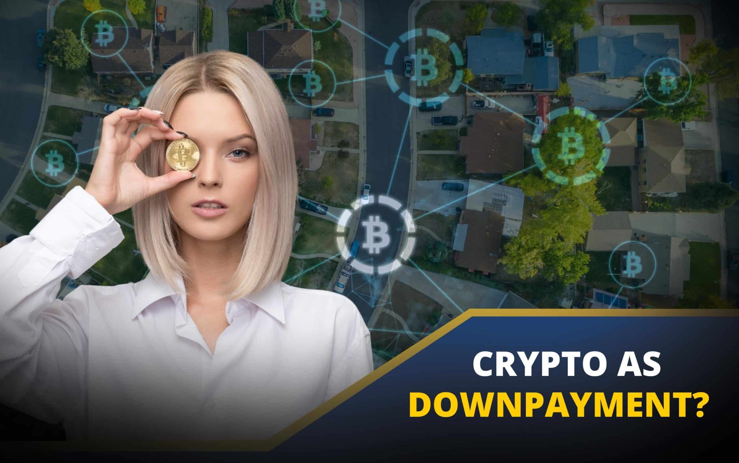 Everything You Wanted to know About Crypto Down Payments