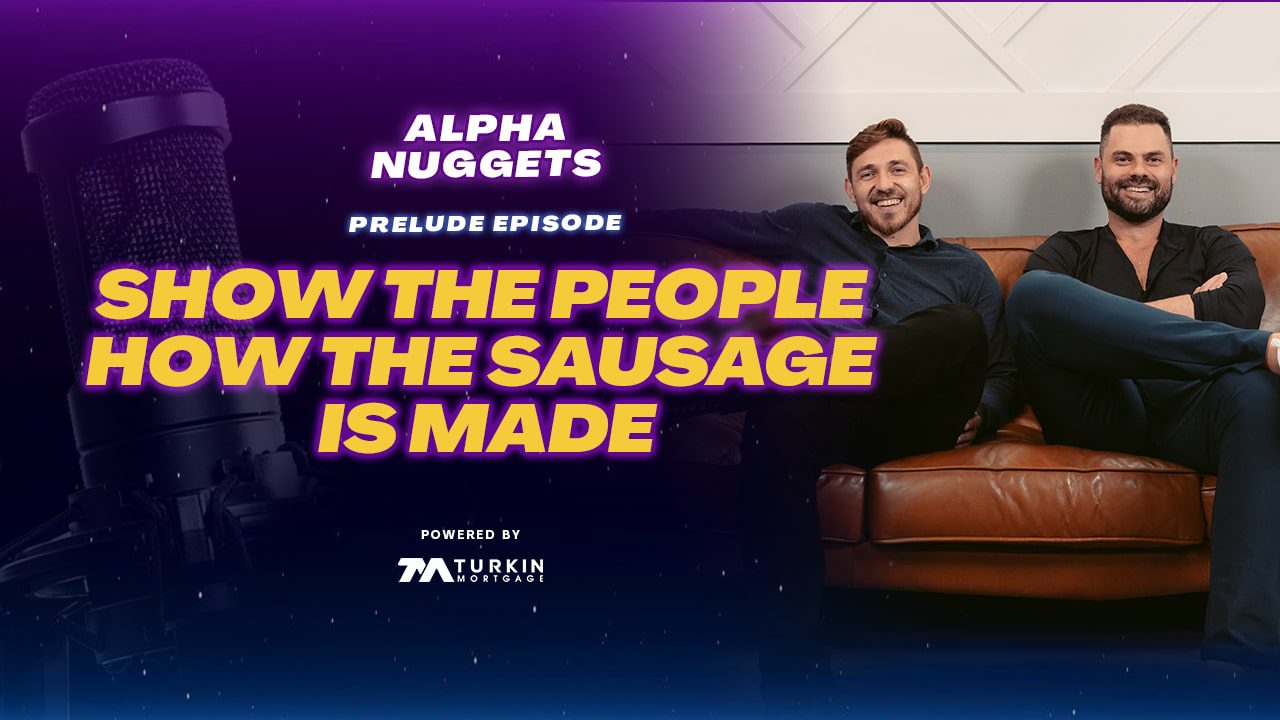 PRELUDE EPISODE: Show the people how the sausage is made Obligatory Intro Episode